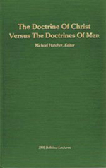 The Doctrine Of Christ Versus The Doctrines Of Men